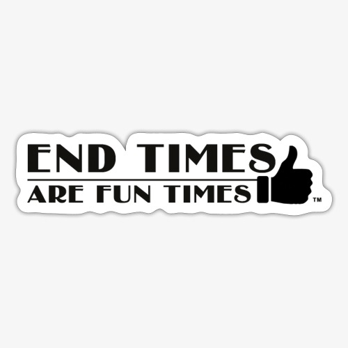 end times blk - Sticker