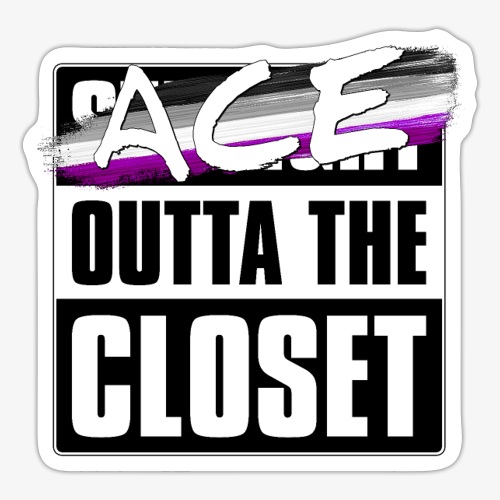 Ace Outta the Closet - Asexual Pride - Sticker