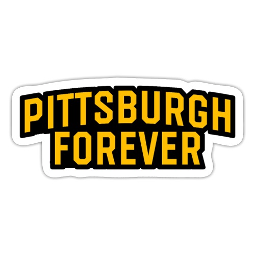 Pittsburgh Forever - Sticker