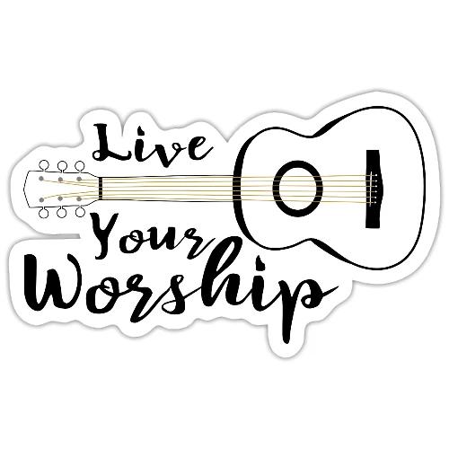 Live Your Worship, Don’t Just Give Lip Service - Sticker