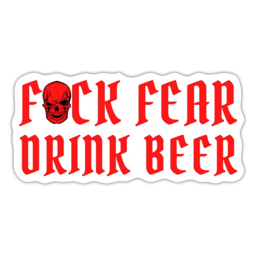 Fuck Fear Drink Beer - Red Skull - Sticker
