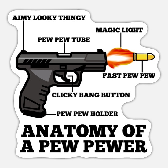 Anatomy of a Pew Pewer Shooter Funny Gun Pistol' Sticker | Spreadshirt