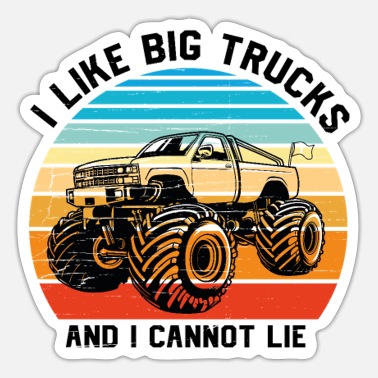 Monster Truck I Like Big Trucks And I Cannot Lie' Sticker | Spreadshirt