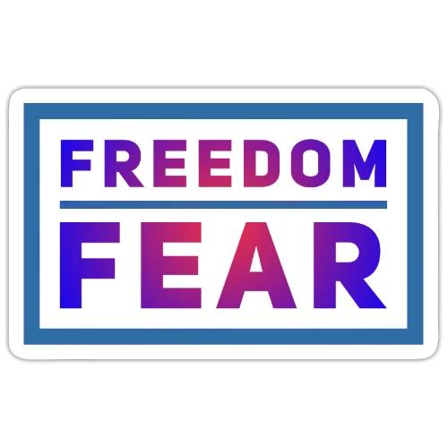 Choose freedom over fear - Sticker