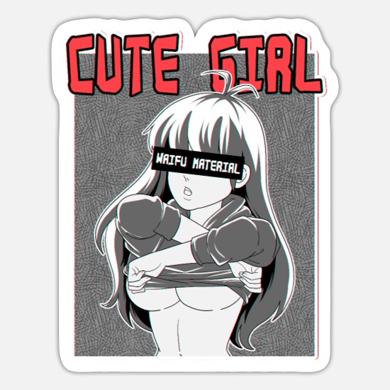 Hentai Otaku Manga Anime Girl Waifu Material' Sticker | Spreadshirt