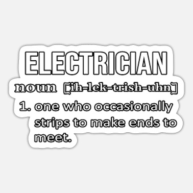 Electrician Definition Funny Electrician' Sticker | Spreadshirt