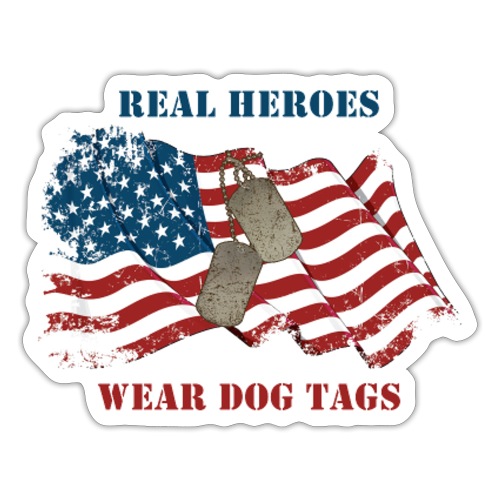 Real Heroes Wear Dog Tags - Sticker