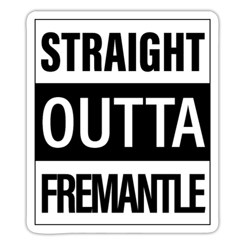 Straight outta fremantle 13 - Sticker