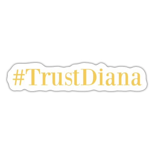 #TrustDiana - Sticker