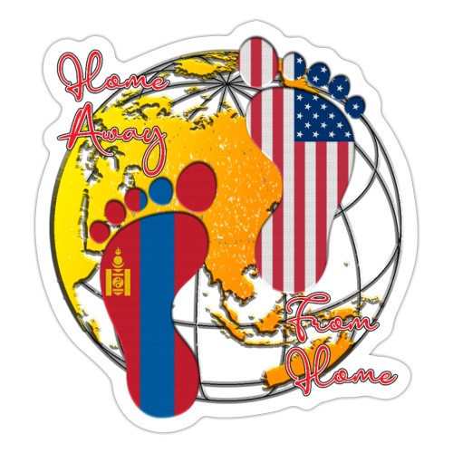 Mongolian American Home Away From Home - Sticker