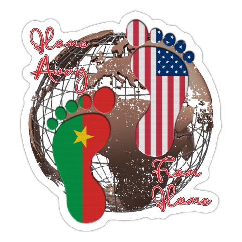 Burkinabe American Home Away From Home - Sticker