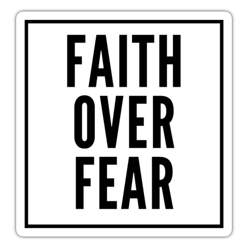Faithoverfearblack - Sticker