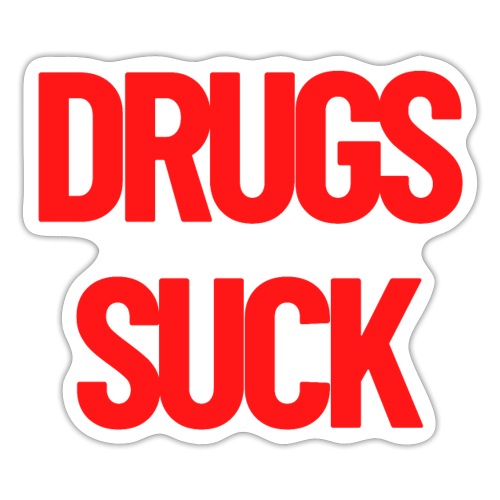 DRUGS SUCK - Sticker