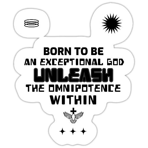 Unleash The Omnipotence Within - Sticker