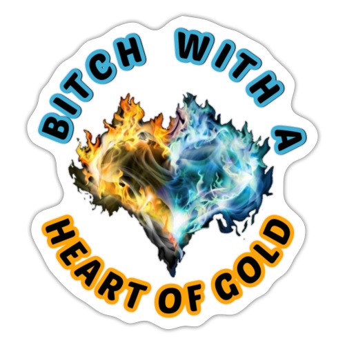 Bitch with a heart of gold - Sticker