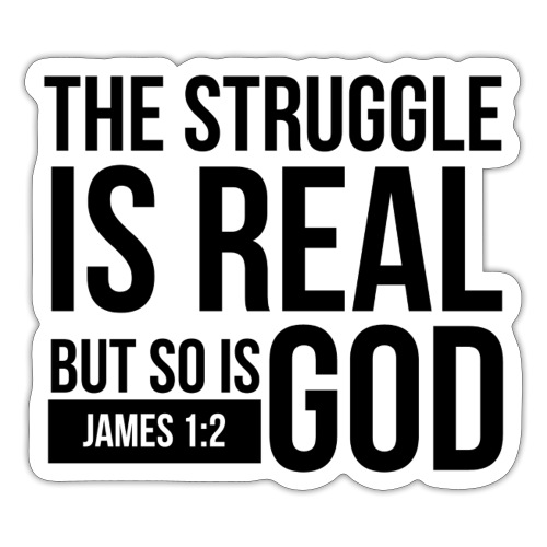 The Struggle Is Real Black -James - Sticker