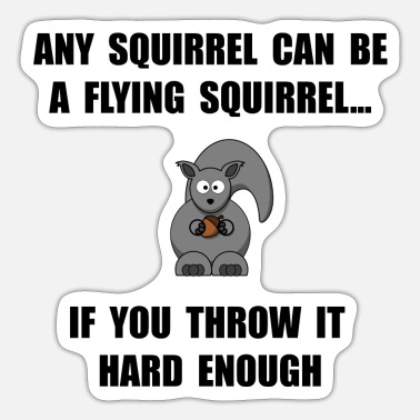 Flying Squirrel Joke Funny' Sticker | Spreadshirt