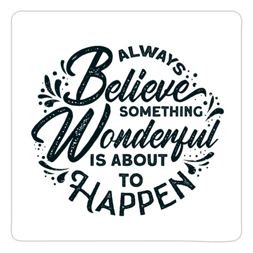 inspirational quotes saying always believe 5138308 - Sticker