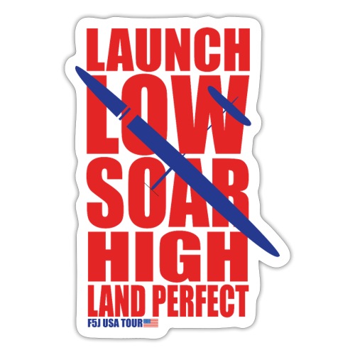 Launch Low Soar High - Sticker