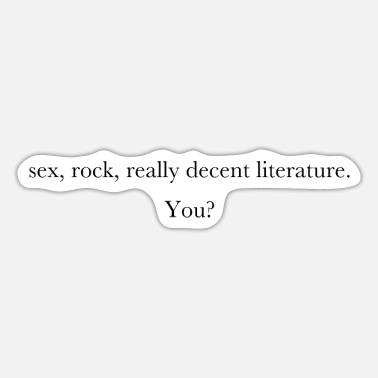 sex rock literature - Funny Cool Sexy Statement' Sticker | Spreadshirt