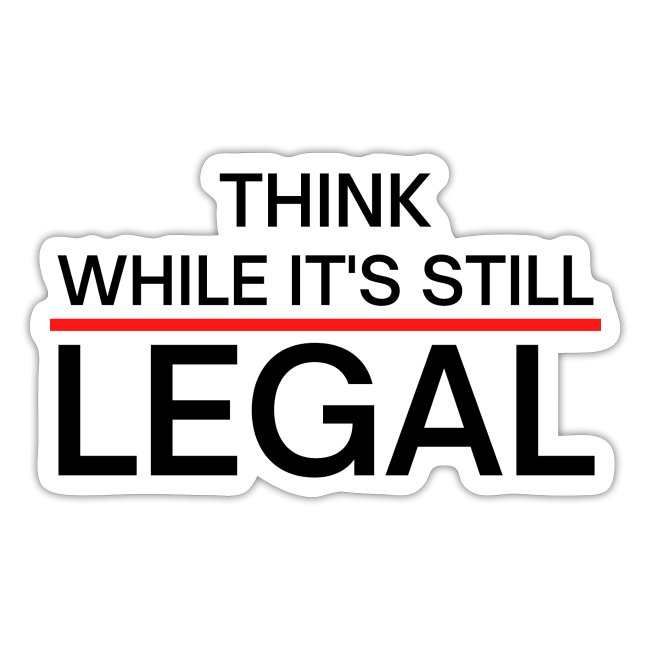 Think While It's Still Legal - Red Line