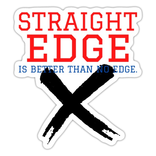 STRAIGHT EDGE Is Better Than No Edge - Black X - Sticker