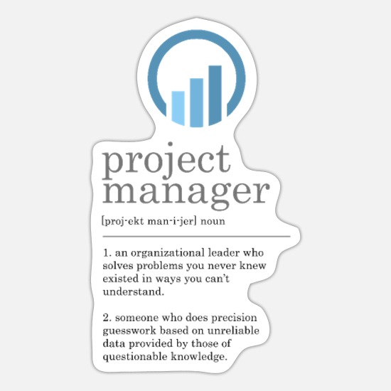 Funny Project Manager Definition Boss Chart Sign' Sticker | Spreadshirt