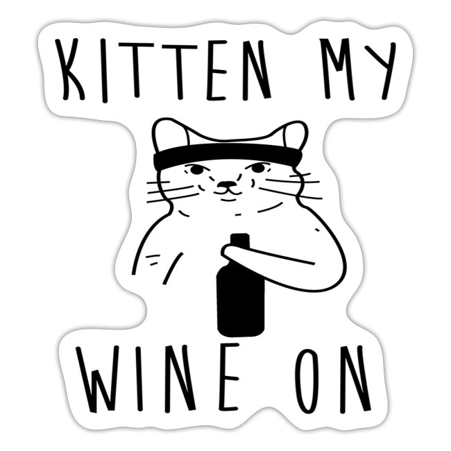 Kitten my wine un