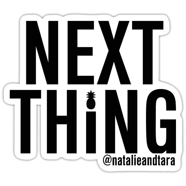 Next Thing (black text)
