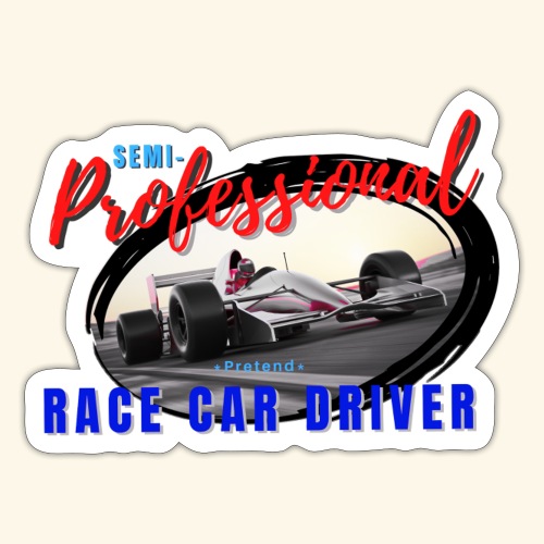 semi pro indy pretend race car driver - Sticker
