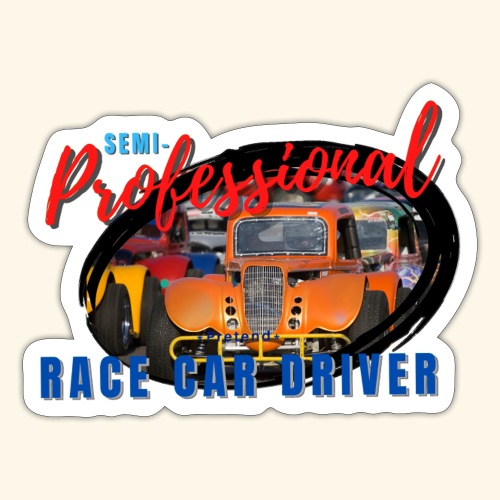 semi professional legends pretend race car driver - Sticker