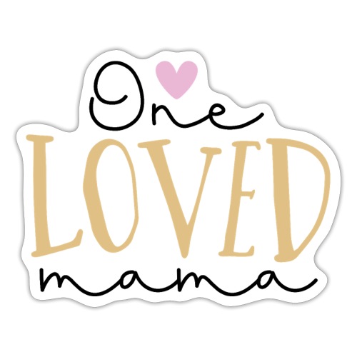 One Loved Mom | Mom And Son T-Shirt - Sticker