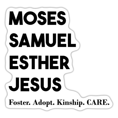Moses. Samuel. Esther. Jesus. - Sticker