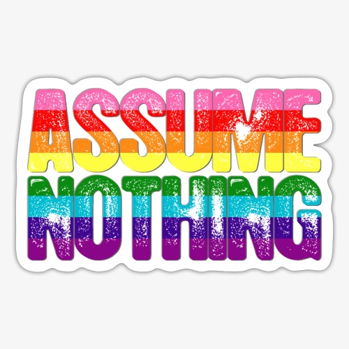 Assume Nothing Original Gilbert Baker LGBTQ Gay - Sticker