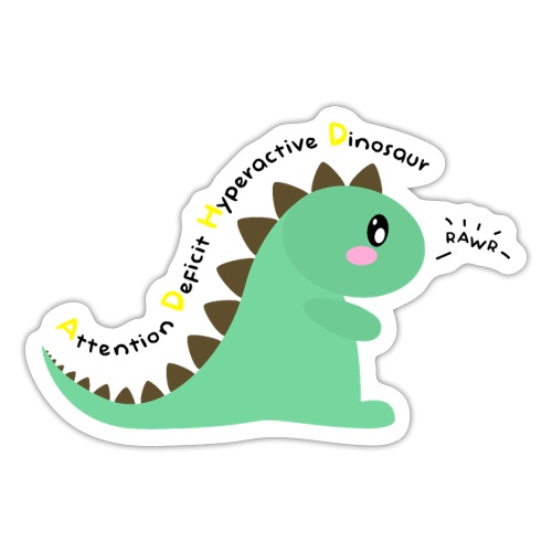 Attention Deficit Hyperactive Dinosaur (Sticker) - Sticker