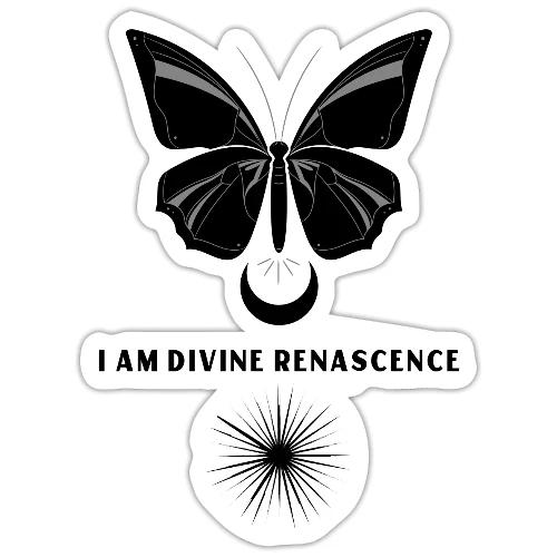 I Am Divine Renascence - Sticker