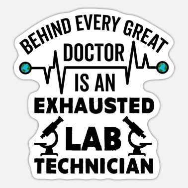 Medical Laboratory Technologist funny Quote' Sticker | Spreadshirt