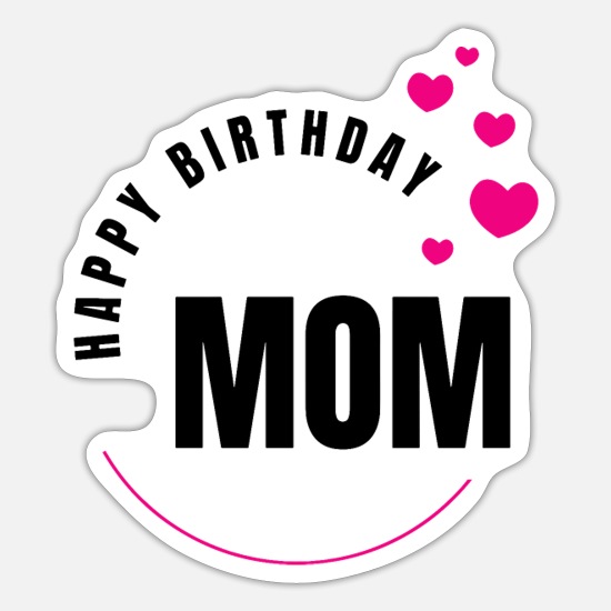 happy birthday mom Sticker