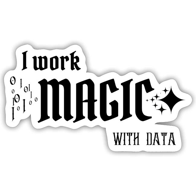 I Work Magic with Data (light)