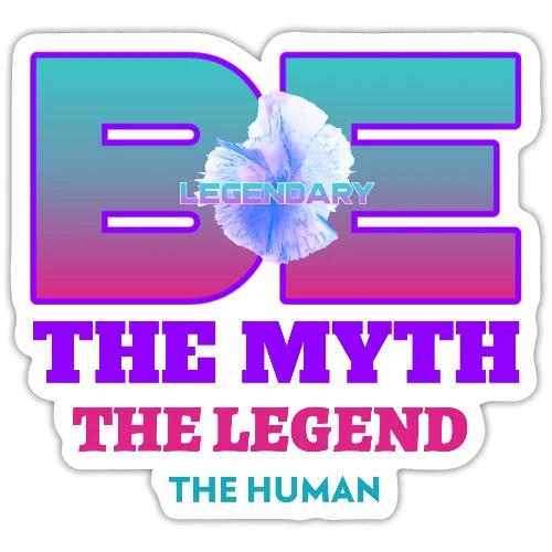 Be Legendary - Sticker