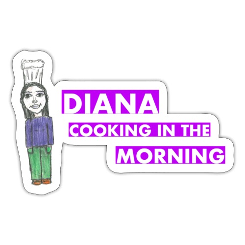 Diana Cooking in the Morning - Sticker