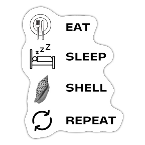 Eat, sleep, shell, repeat - Sticker