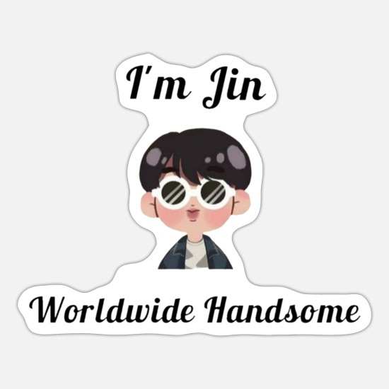 BTS - I am Jin Worldwide Handsome' Sticker | Spreadshirt