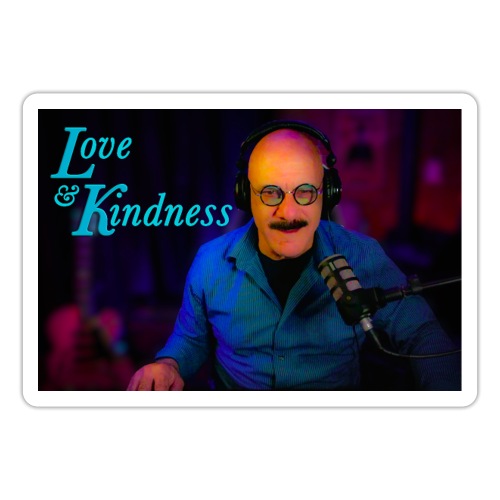 Love & Kindness at the mic - Sticker