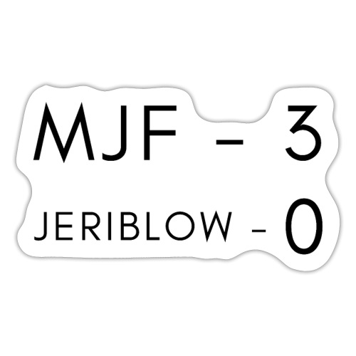 MJF - 3, Jeriblow - 0 - Sticker