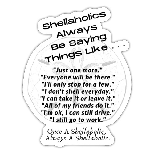 Shellaholics Sayings. - Sticker