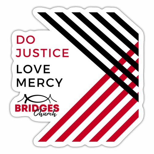 Justice & Mercy - Sticker