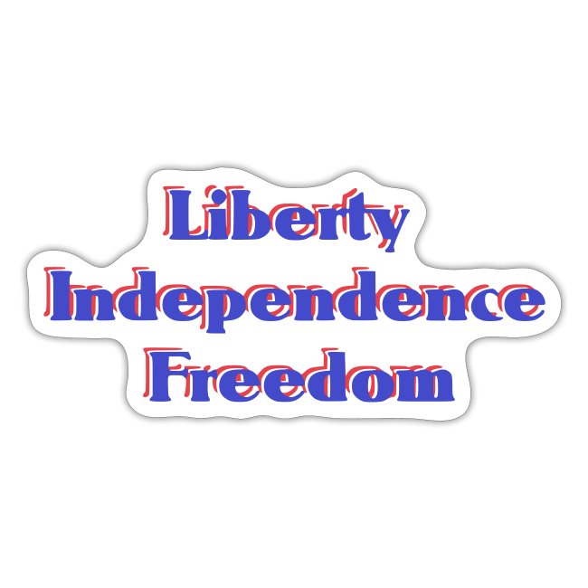 liberty Independence Freedom blue white red
