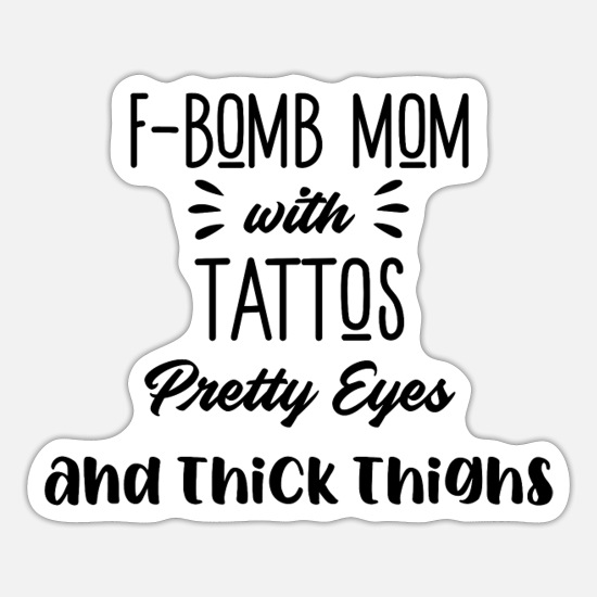 F Bomb Mom- Funny Mom quotes' Sticker | Spreadshirt