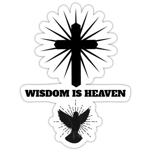 Wisdom Is Heaven - Sticker